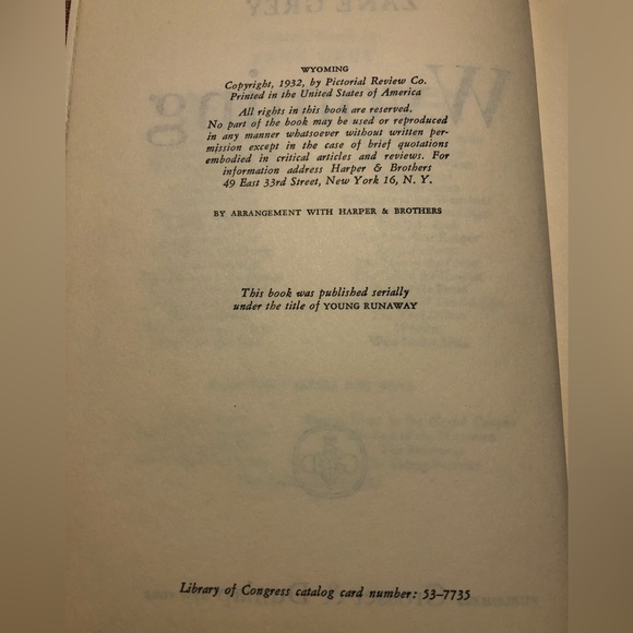 "Wyoming" by Zane Grey 
Published by Grosset & Dunlap New York
Copyright, 1932 - Picture 7 of 8